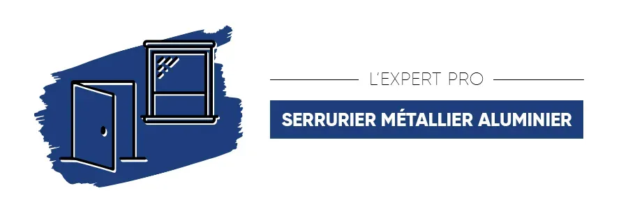L'Expert Pro Serrurier Métallier Aluminier