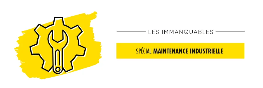 Les Immanquables Maintenance Industrielle